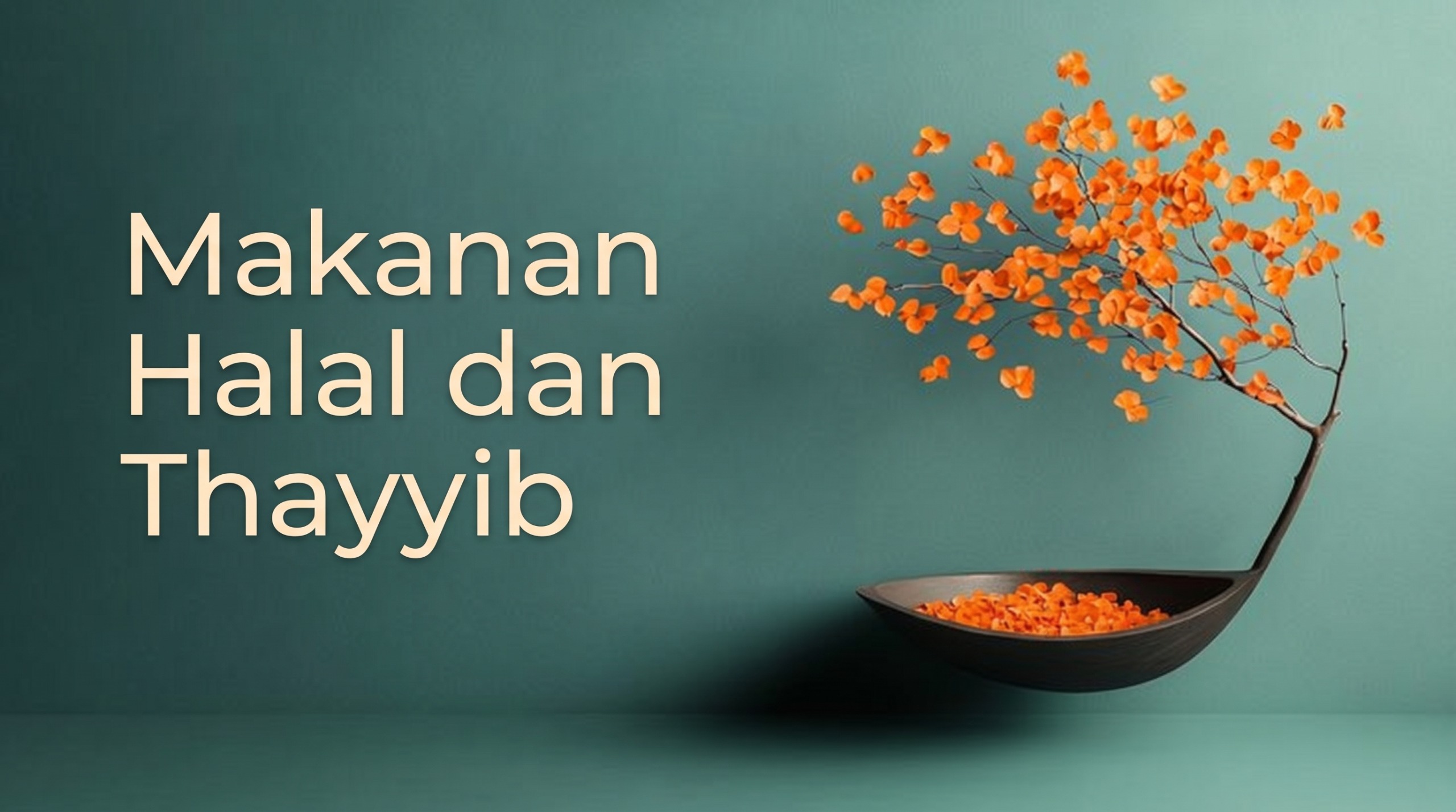 Makanan Halal dan Thayyib