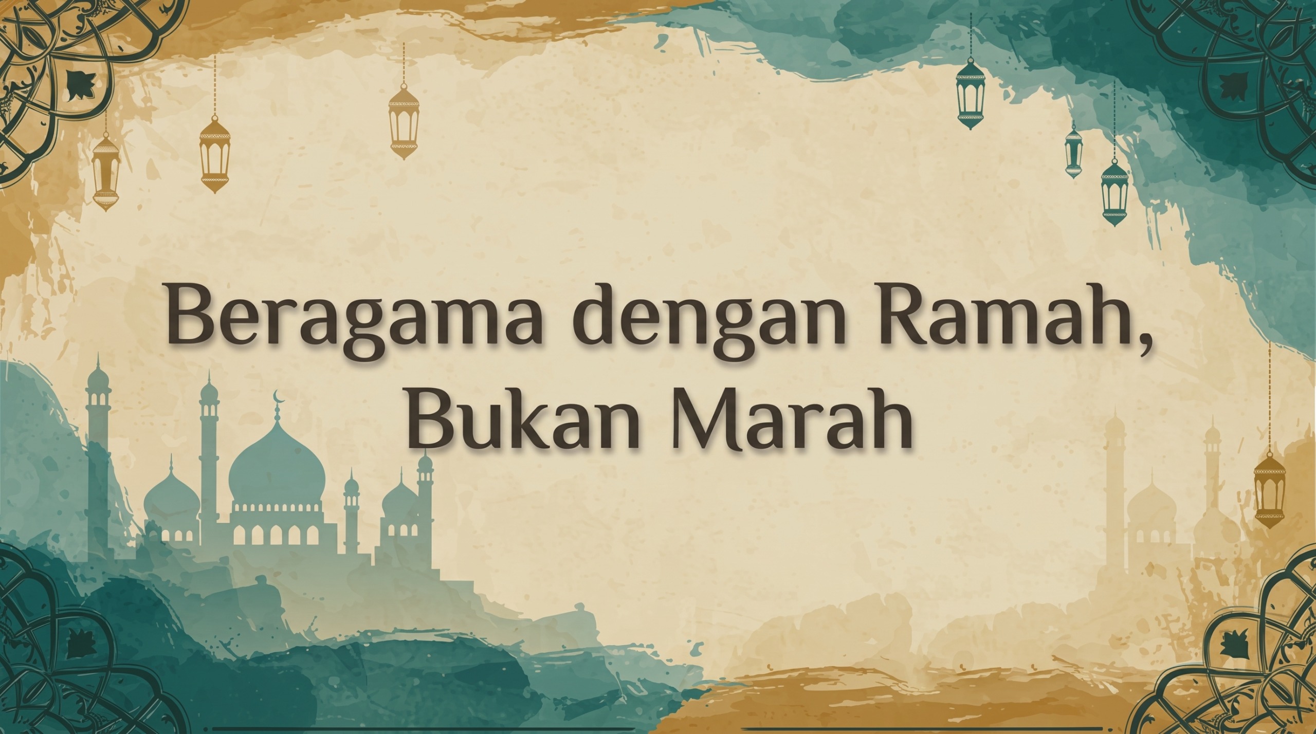Beragama dengan Ramah, Bukan Marah