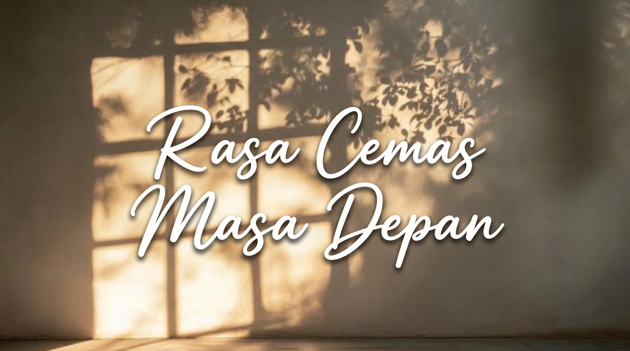 Rasa Cemas Masa Depan