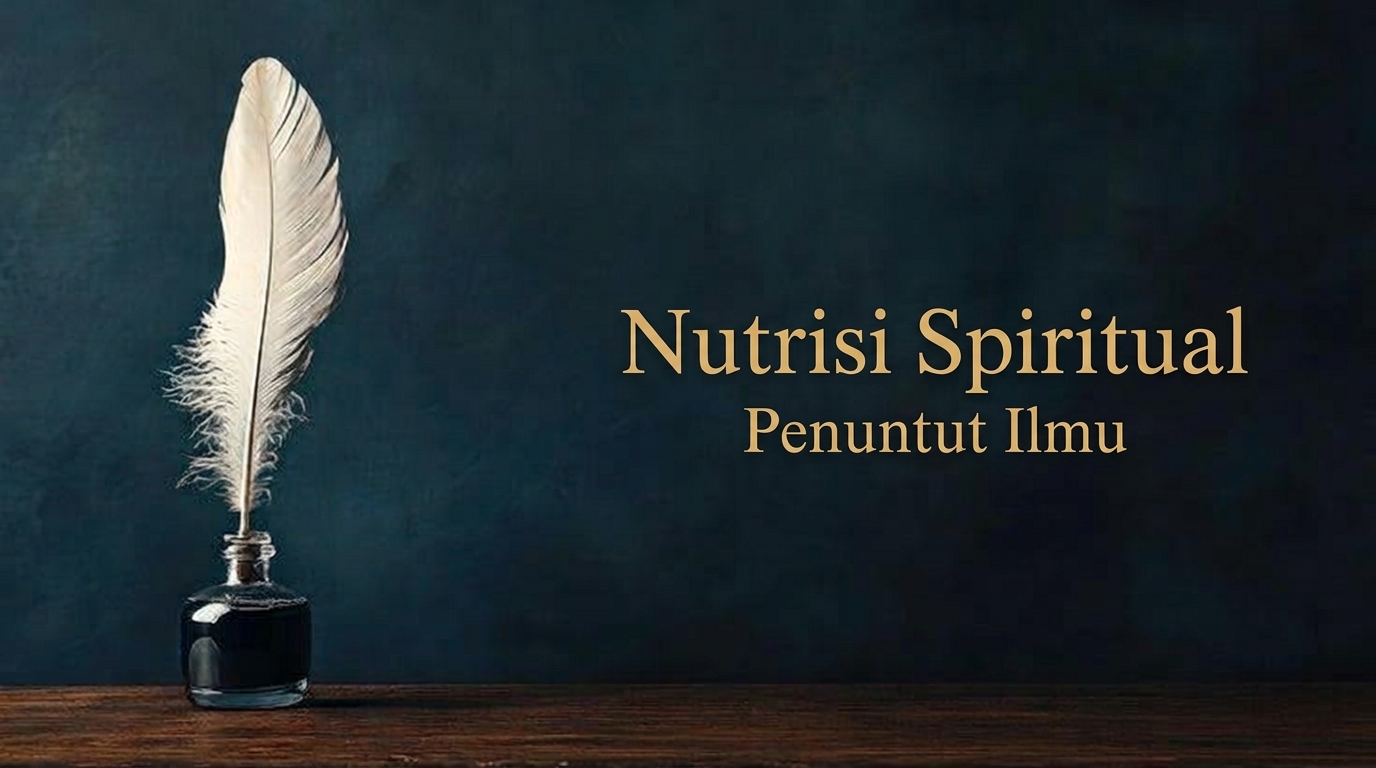 Nutrisi Spiritual Penuntut Ilmu
