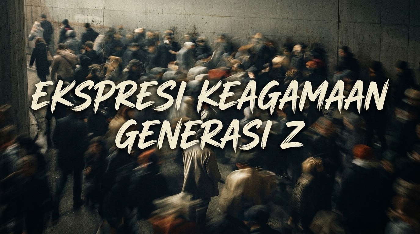 EKSPRESI KEAGAMAAN GENERASI Z