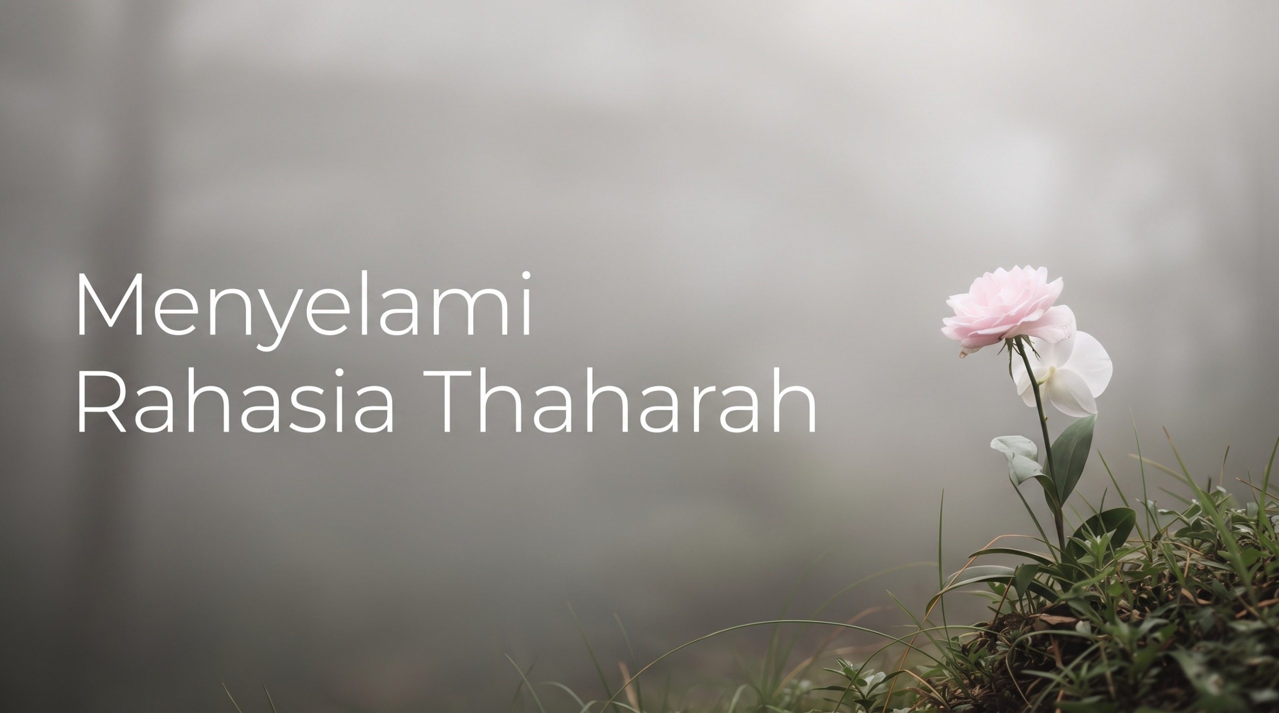 Menyelami Rahasia Thaharah
